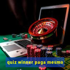 quiz winner paga mesmo